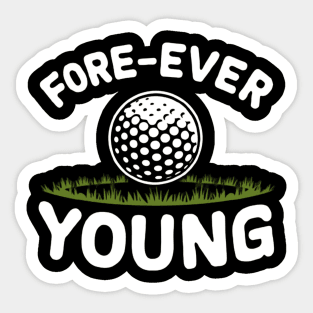 Golf Fore-ever Young Sticker
